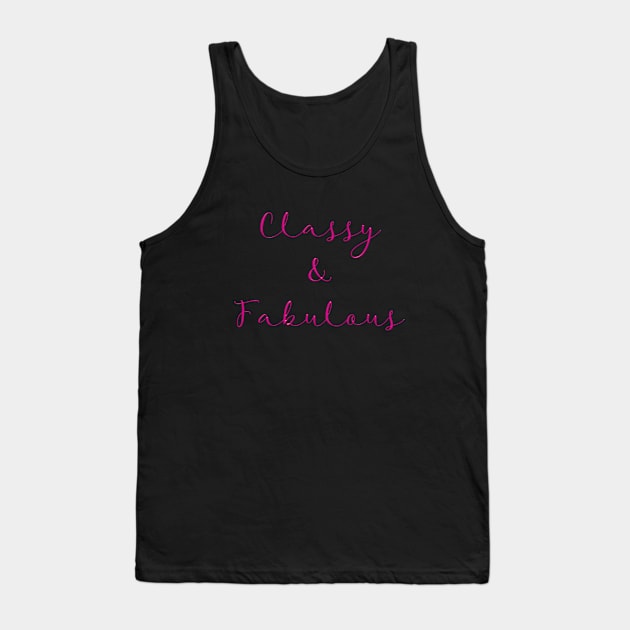 Classy & Fabulous Tank Top by TeeGal